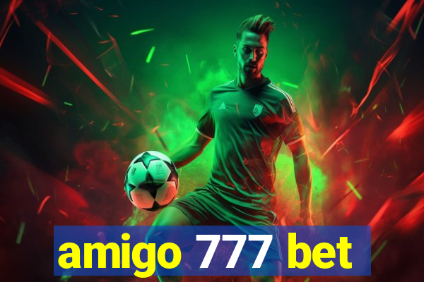 amigo 777 bet